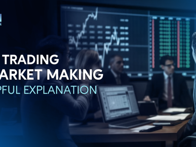 Prop Trading vs Market Making A Helpful Explanation